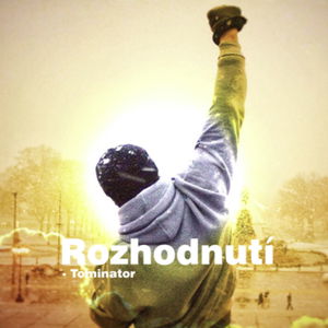 #15 Rozhodnutí - Tominator