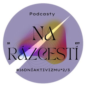 16 DNÍ AKTIVIZMU_ČASŤ_2/3