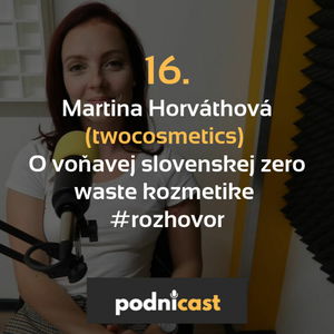 16. Martina Horváthová (twocosmetics): O voňavej slovenskej zero waste kozmetike #rozhovor