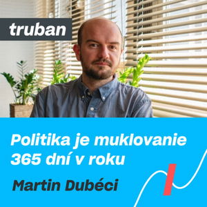 16. O transformácii spoločnosti a výzvach budúcnosti | Martin Dubéci z Tabačky – Michal Truban Podcast