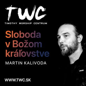 16 | Sloboda v Božom kráľovstve - Martin Kalivoda