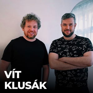 #160: Vít Klusák – Přední český dokumentarista (V síti, Velké nic, Český sen…)