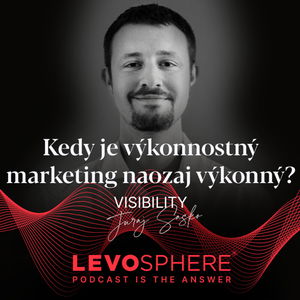 #165 Visibility - Kedy je výkonnostný marketing naozaj výkonný?