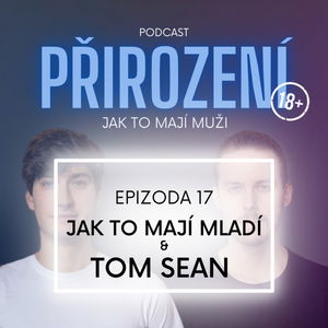 17 - Jak to mají mladí & TOM SEAN