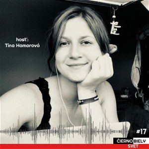 #17 Tina Hamárová, podcaster-ka: “Na podcaste je dobré to, že tí ľudia ti rýchlo zmenia náladu (k lepšiemu)”