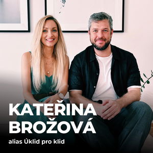 #170: Kateřina Brožová alias Úklid pro klid – Jak se stát přeučeným bordelářem?