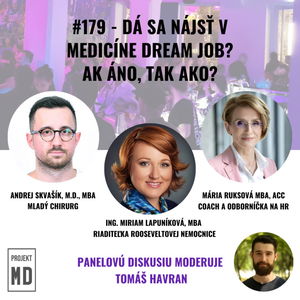 #179 Dá sa nájsť v medicíne dream job? Ak áno, tak ako?