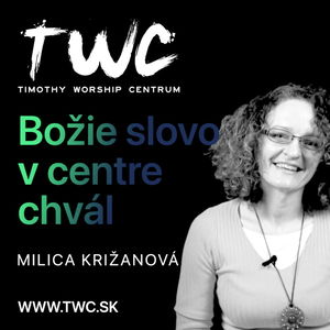 18 | Božie slovo v centre chvál - Milica Križanová