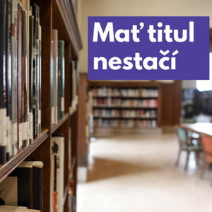 #18 - Byť profesorom a mať titul nestačí 