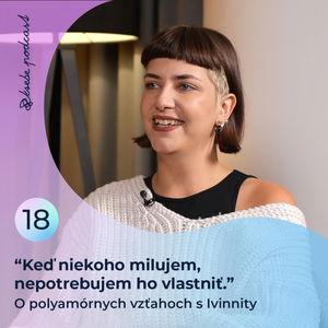 18. Keď pociťujem žiarlivosť, riešim ju najprv v sebe | Ivana Gážiová