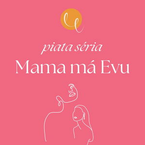 #18 - MAMA MÁ EVU