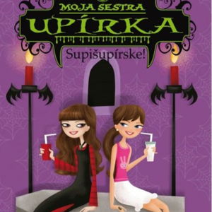 18. Moja sestra upírka 2: Supišupírske (Sienna Mercer)