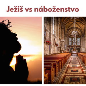 #19 - Ježiš vs náboženstvo 