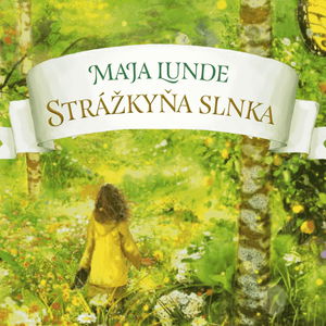 19. Strážkyňa slnka - Maja Lunde