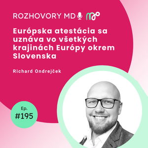 #195 Európska atestácia sa uznáva vo všetkých krajinách Európy okrem Slovenska - Richard Ondrejček