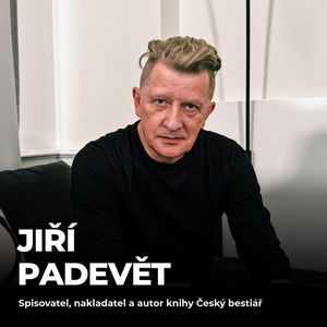 #198: Jiří Padevět – Cesta do hlubin kolaborantovy duše