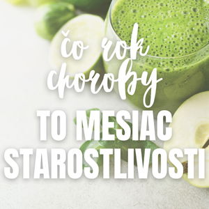 #2 Čo rok choroby to mesiac starostlivosti