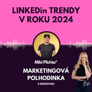 #2 Linkedin trendy v roku 2024 - ,,Nedostatok vytvára hodnotu"