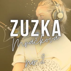 # 2: ZUZKA Mračková: ,,Na mňa sa niekto kukol a že problém, do toho nejdem."