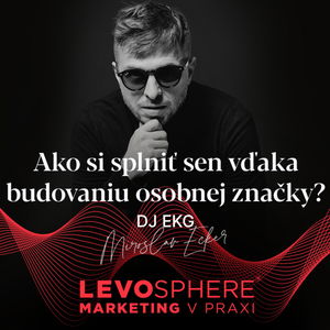 #202 DJ EKG - Ako si splniť sen vďaka budovaniu osobnej značky?