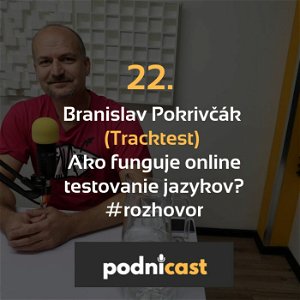 22. Branislav Pokrivčák (Tracktest): Ako funguje online testovanie jazykov?#rozhovor