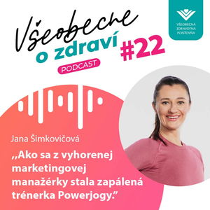 #22 Jana Šimkovičová: Ako sa z vyhorenej marketingovej manažérky stala zapálená trénerka Powerjogy