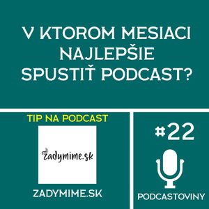 #22 Kedy ideálne spustiť podcast? / Rozhovor Jakub Betinský (Pravidelná dávka): Zvedochtiví. To sú naši poslucháči