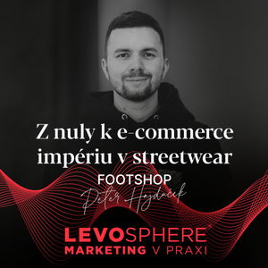 #234 Footshop: Z nuly k e-commerce impériu v streetwear