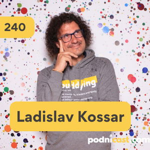 240. Ladislav Kossar (BUDDY): Dôvera a vzťahy sú to, čo držia program BUDDY pokope