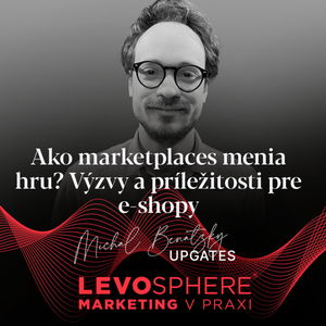 #246 Ako marketplaces menia hru? Výzvy a príležitosti pre e-shopy