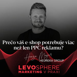 #248 Heureka: Prečo váš e-shop potrebuje viac než len PPC reklamu?