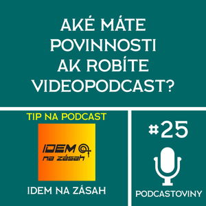 #25 Aké máte povinnosti ak tvoríte videopodcast? (Rozhovor s Luciou Michelčíkovou z RPMS)