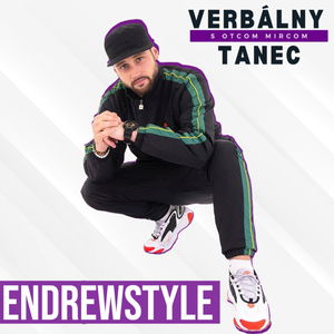 #25 ENDREWSTYLE: "Podvádzanie v tanci nemám rád"