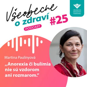 #25 Martina Paulinyová: Anorexia či bulímia nie sú vzdorom ani rozmarom. 