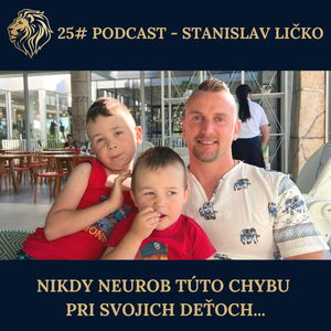 25# PODCAST - Nikdy neurob túto chybu pri svojich deťoch...