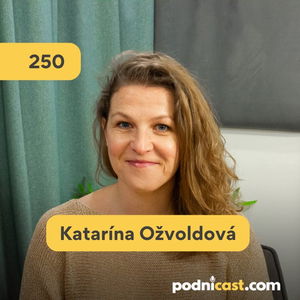 250. Katka Ožvoldová: Káva a pekný office nestačí. Čo skutočne motivuje ľudí vo firme?