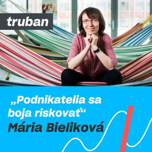 26. Biznis a veda majú veľa spoločného | Mária Bieliková, vedkyňa – Michal Truban Podcast