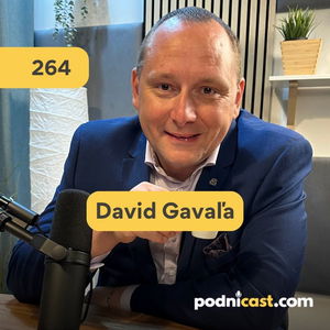 264. David Gavaľa (CK DAKA): Robíme to, čo dnes už nikto nerobí: Otvárame nové pobočky