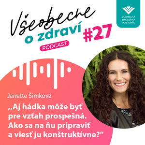 #27 Janette Šimková: Aj hádka môže byť pre vzťah prospešná. Ako sa na ňu pripraviť a viesť ju konštruktívne?