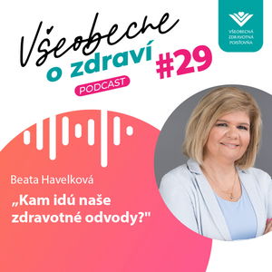 #29 Beata Havelková: Kam idú naše zdravotné odvody?