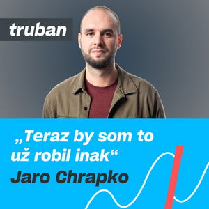 29. Vzostupy a pády | Jaroslav Chrapko, zakladateľ Dedolesu – Michal Truban Podcast