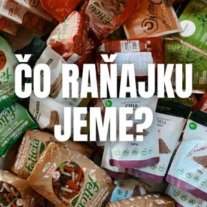 #3 Čo raňajkujeme?