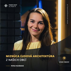 #3. Miznúca ľudová architektúra | Petra Pleváková