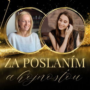 #3 Za poslaním a hojnosťou | Zuzka Koščová