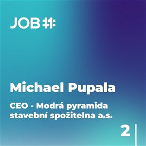 #30 Michael Pupala - 2.díl - CEO - Modrá pyramida stavební spořitelna, a.s.