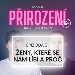 31 - Ženy, které se nám líbí a proč