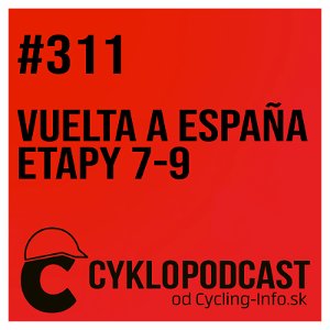#311 VUELTA ŠPECIÁL: Valverdeho smutný exit, Roglič zatiaľ bezchybný