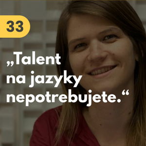 33. Lýdia Machová (Jazykový mentoring): „Talent na jazyky nepotrebujete.“ #rozhovor