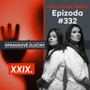 #332 - Vaše tajemné příběhy XXIX.