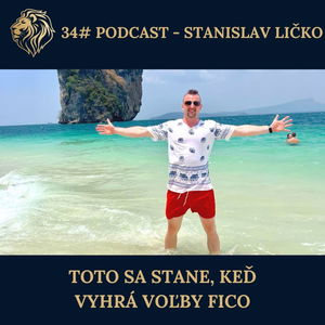 34# PODCAST - Toto sa stane, keď vyhrá voľby Fico